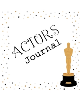 Actors Journal: Audition Log Book With Notes Notebook