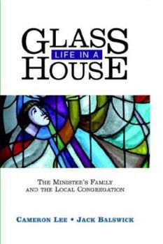 Paperback Life in a Glass House: The Minister's Family and the Local Congregation Book