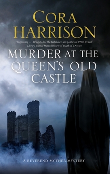 Murder at the Queen's Old Castle - Book #6 of the Reverend Mother Mystery