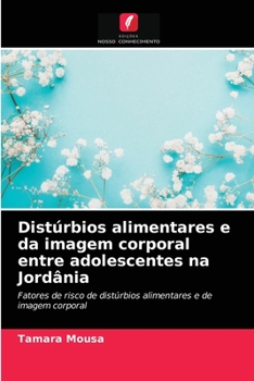 Paperback Distúrbios alimentares e da imagem corporal entre adolescentes na Jordânia [Portuguese] Book