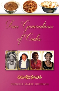 Paperback Four Generations of Cooks: Cookbook Book