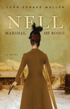 Paperback Nell: Marshal of Bodie Book