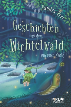 Paperback Geschichten aus dem Wichtelwald: zur guten Nacht [German] Book