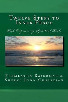 Paperback Twelve Steps to Inner Peace (text edition): With Empowering Spiritual Tools Book