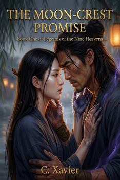 Paperback The Moon-Crest Promise (Legends of the Nine Heavens) Book