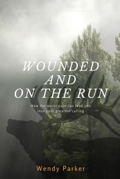 Paperback Wounded and On the Run Book