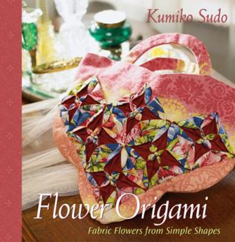 Paperback Flower Origami: Exotic Fabric Flowers from Simple Shapes Book