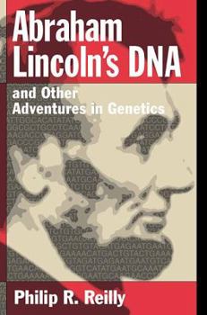 Hardcover Abraham Lincoln's DNA: And Other Adventures in Genetics Book