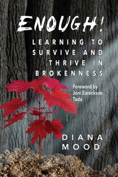 Paperback Enough! Learning to Survive and Thrive in Brokenness Book