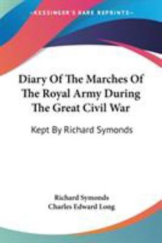 Richard Symonds's Diary of the Marches of the Royal Army