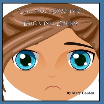 Paperback Can You Give Me Back My Smile Book