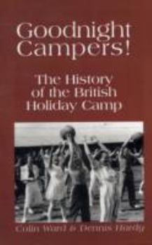 Paperback Goodnight Campers!: The History of the British Holiday Camp Book