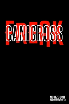 Canicross Freak: DIN A5 Notizbuch liniert - Collegeblock