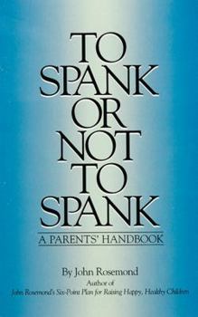 Paperback To Spank or Not to Spank: A Parents' Handbook Volume 5 Book