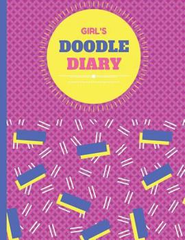 Girl's Doodle Diary: Doodle Diary for girls, draw, write, color