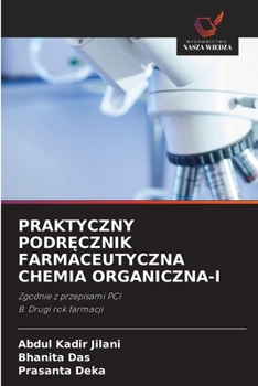 Praktyczny PodrEcznik Farmaceutyczna Chemia Organiczna-I (Polish Edition)