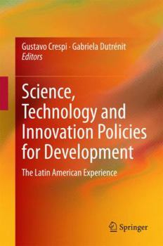 Hardcover Science, Technology and Innovation Policies for Development: The Latin American Experience Book