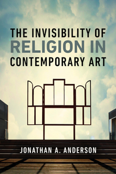 Hardcover The Invisibility of Religion in Contemporary Art Book