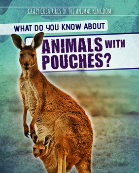 Paperback What Do You Know about Animals with Pouches? Book