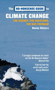 Paperback The No-Nonsense Guide to Climate Change: The Science, the Solutions, the Way Forward Book