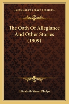 Paperback The Oath Of Allegiance And Other Stories (1909) Book