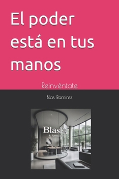 Paperback El poder está en tus manos: Reinvéntate [Spanish] Book