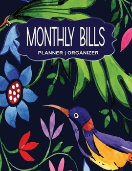 Blue Yellow Bird Monthly Bills Planner Organizer: Financial Budget Planner for women