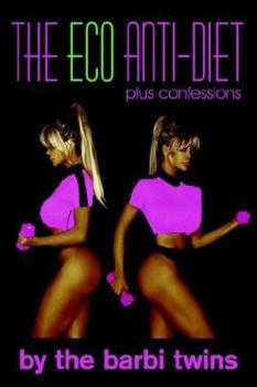 Paperback The Eco Anti-Diet: Plus Confessions Book