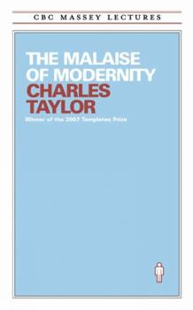 Paperback The Malaise of Modernity (Cbc Massey Lectures Series) Book