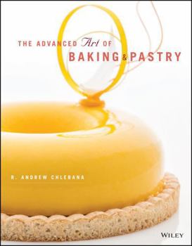 Paperback The Advanced Art of Baking and Pastry Book