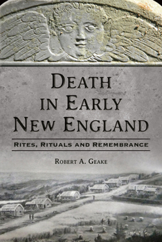 Paperback Death in Early New England: Rites, Rituals and Remembrance Book