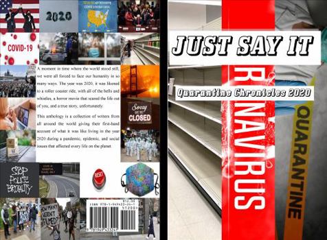 Paperback Just Say It: Quarantine Chronicles 2020 Book