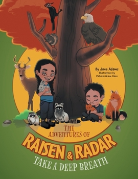Paperback The Adventures of Raisen & Radar: Take a Deep Breath Book