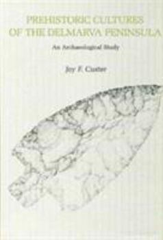 Hardcover Prehistoric Cultures of the Delmarva Peninsula: An Archaeological Study Book