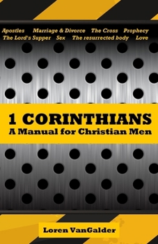 Paperback 1 Corinthians: A Manual for Christian Men Book