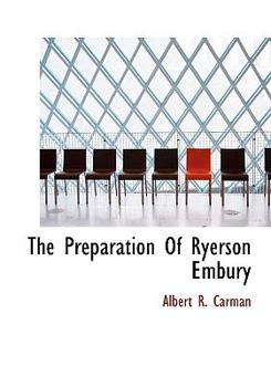 The Preparation of Ryerson Embury