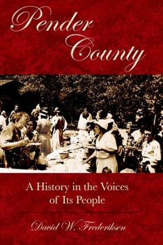 Paperback Pender County: A History in the Voices of Its People Book