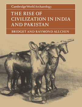 Paperback The Rise of Civilization in India and Pakistan Book