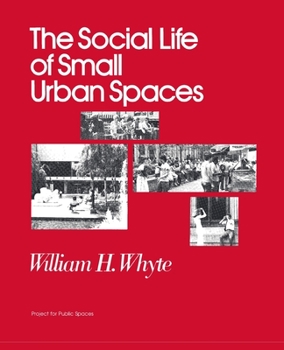 Paperback The Social Life of Small Urban Spaces Book