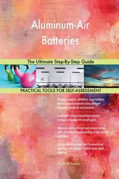 Paperback Aluminum-Air Batteries The Ultimate Step-By-Step Guide Book