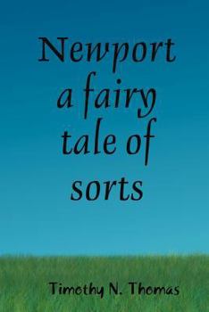 Newport a fairy tale of sorts