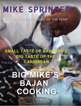 Hardcover Big Mike's Bajan Cooking: Small Taste of Barbados Big Taste of the Caribbean Book