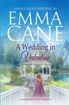 A Wedding in Valentine - Book #2.5 of the Valentine Valley
