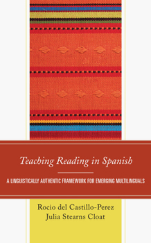 Hardcover Teaching Reading in Spanish: A Linguistically Authentic Framework for Emerging Multilinguals Book