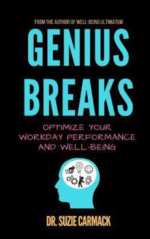 Paperback Genius Breaks: Optimize Your Workday Performance and Well-Being Book