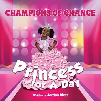 Paperback Champions of Change: Princess for a Day Book
