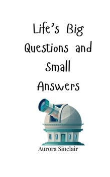 Paperback Life's Big Questions and Small Answers Book