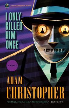 Hardcover I Only Killed Him Once: A Ray Electromatic Mystery Book