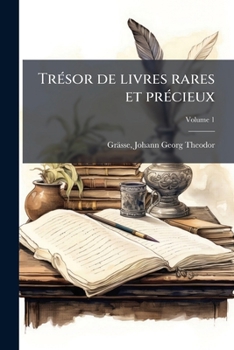 Paperback Trésor de livres rares et précieux; Volume 1 [French] Book