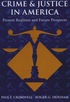 Paperback Crime and Justice in America: Realities and Future Prospects Book